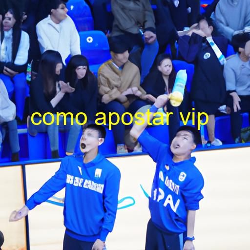 como apostar vip